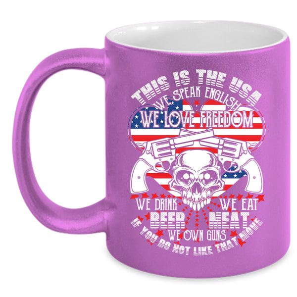 This Is The USA Coffee Mug, We Speak English We Love Freedom Coffee Cup
