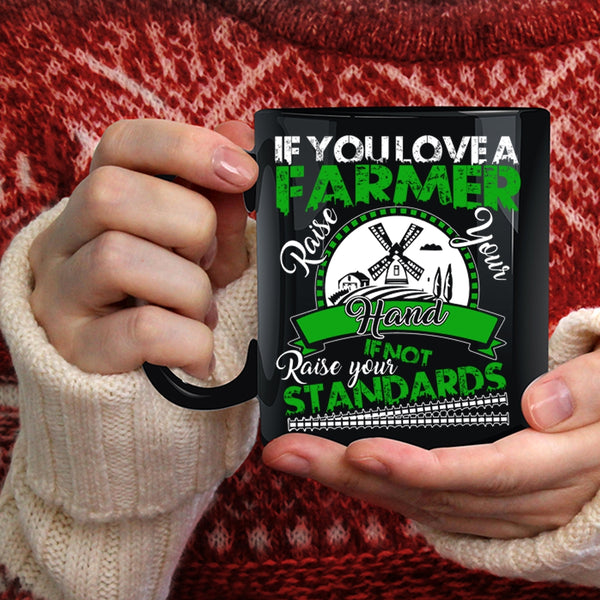 If You Love A Farmer Coffee Mug, Cute Farmers Coffee Cup