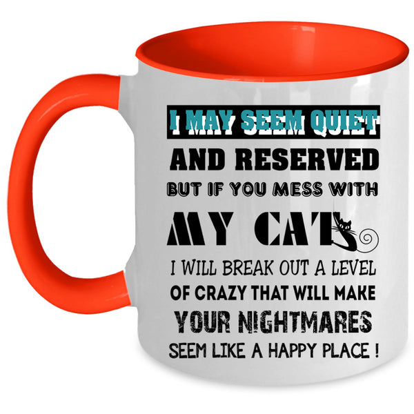 Cool Cat Lovers Coffee Mug, Don't Mess With My Cats Accent Mug