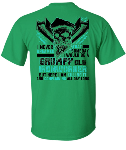 Grumpy Old Ironworker T Shirt, I Love Ironworker T Shirt