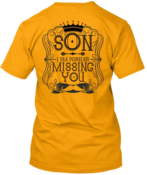 I Am Forever Missing You T Shirt, I Love Son T Shirt
