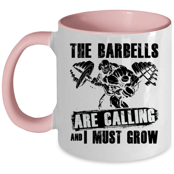 I Must Grow Coffee Mug, The Barbells Are Calling Accent Mug