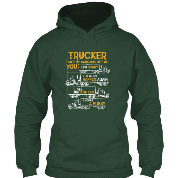 Trucker Does My Sarcasm Offend T Shirt, I'm A Trucker T Shirt