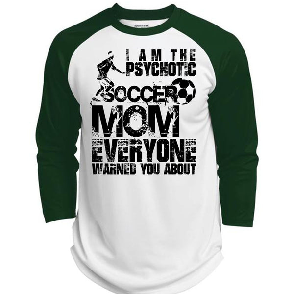 I Am The Psychotic Soccer Mom T Shirt, I Love Soccer T Shirt, Awesome T-Shirts  (Polyester Game Baseball Jersey)