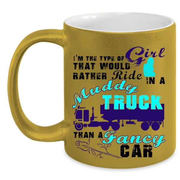 Fancy Car Coffee Mug, Ride In A Muddy Truck Accent Mug