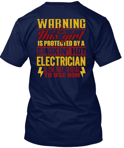 Smoking Hot Electrician T Shirt, Being An Electrician T Shirt