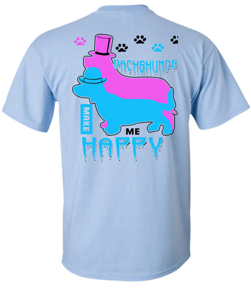 Dachshunds Make Me Happy T Shirt, I Love My Dogs T Shirt