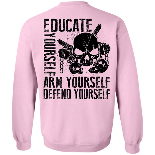 I Love Veteran T Shirt, Educate Yourself Arm Yourself Sweatshirt