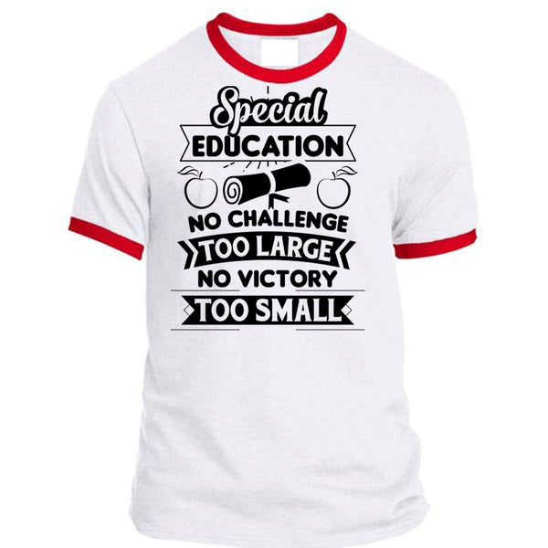 Special Education No Challenge Too Large No Victory Too Small T Shirt, Career T Shirt