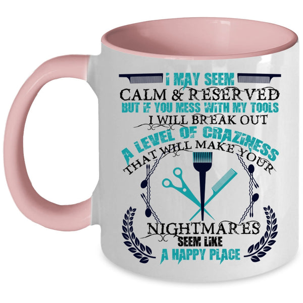 Awesome Hair Stylist Coffee Mug, Don't Mess With My Tools Accent Mug