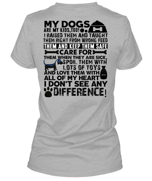 My Dogs Are My Kids T Shirt, I Love My Dog T Shirt