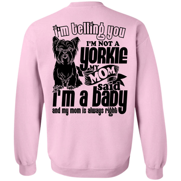 I Love Yorkie T Shirt, I'm Not A Yorkie Sweatshirt