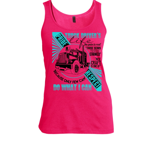 Truck Driver's Life T Shirt, I Am A Truck Driver Tank Top