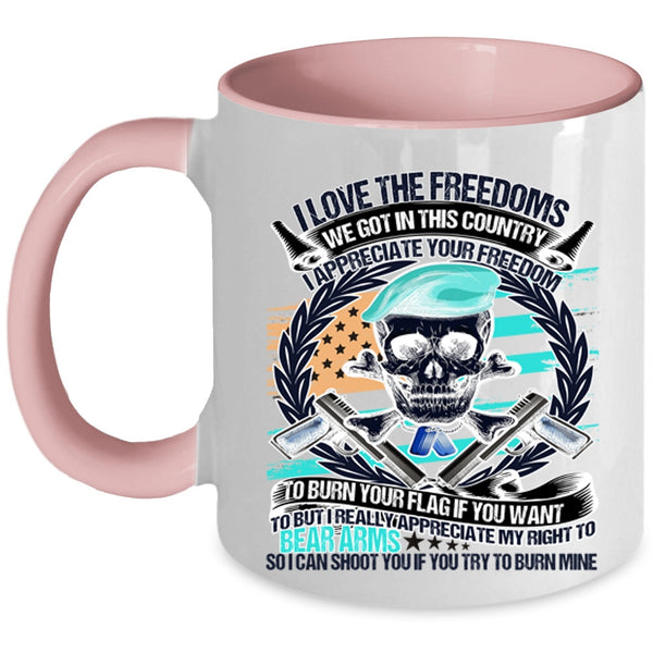 We Got In This Country Coffee Mug, I Love The Freedoms Accent Mug