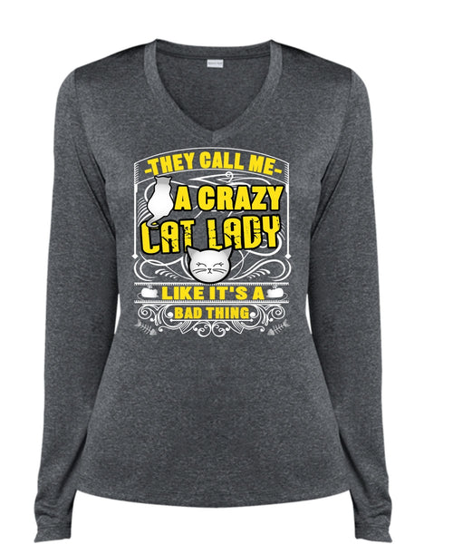 They Call Me A Crazy Cat Lady T Shirt, My Favorite T Shirt, Cool Shirt (Ladies LS Heather V-Neck)