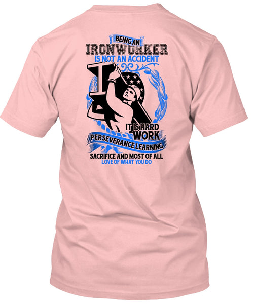 Ironworker Is Not An Accident T Shirt, I Love Ironworker T Shirt