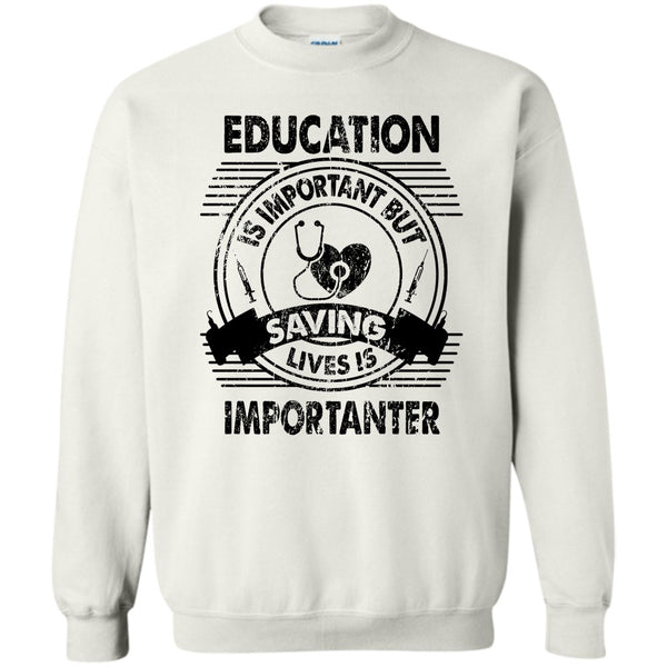 Coolest Nurse T Shirt, Education Is Important Sweatshirt