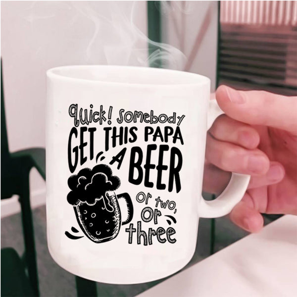 Cool Papa Coffee Mug, Somebody Get This Papa A Beer Cup