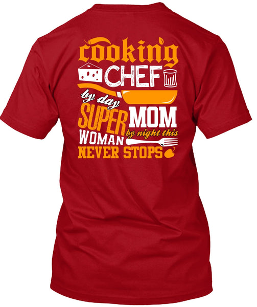 Cooking Chef By Day T Shirt, Mom By Night T Shirt
