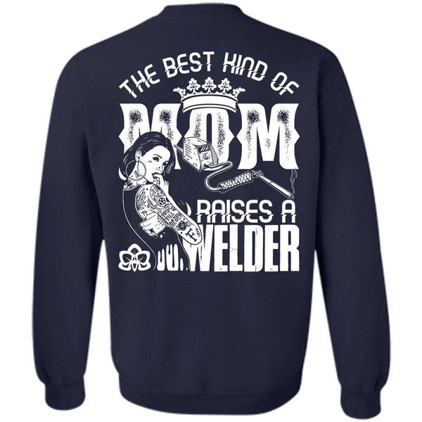 Raises A Welder T Shirt, I Love Welding Sweatshirt
