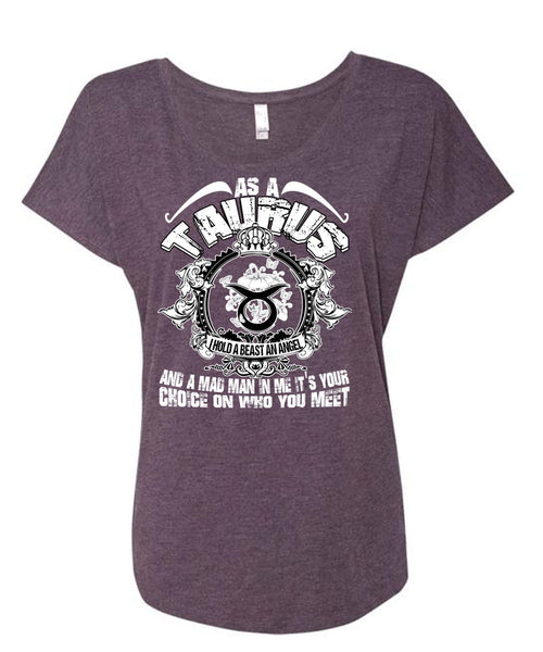 As A Taurus T Shirt, I Hold A Beast An Angel T Shirt, Cool Shirt (Ladies' Triblend Dolman Sleeve)