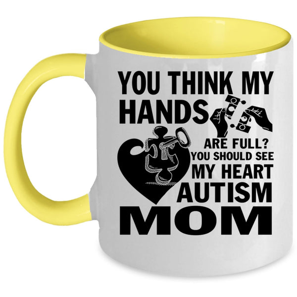 Autism Mom Coffee Mug, You Should See My Heart Accent Mug