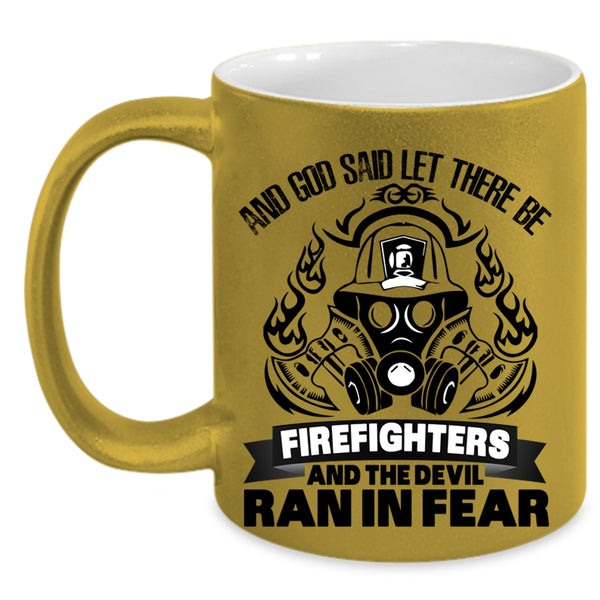 Cool Fireman Coffee Mug, God Said Let There Be Firefighters Accent Mug