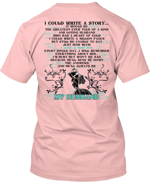 I Could Write A Story T Shirt, I Love Husband T Shirt
