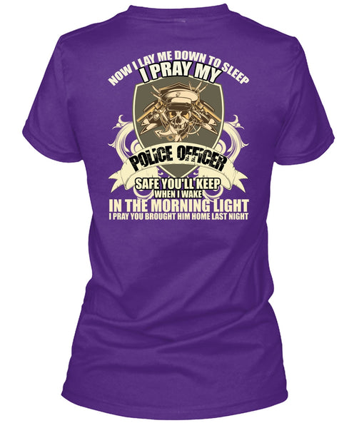 I Pray My Police Officer T Shirt, The Morning Light T Shirt