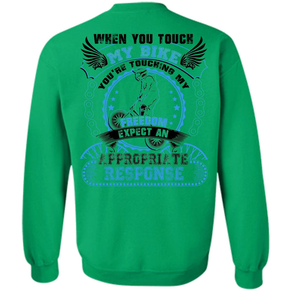 I Love Biker T Shirt, You Touch My Bike Sweatshirt