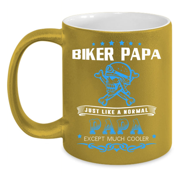 Biker Papa Just Like A Normal Papa Coffee Mug, Cool Papa Coffee Cup