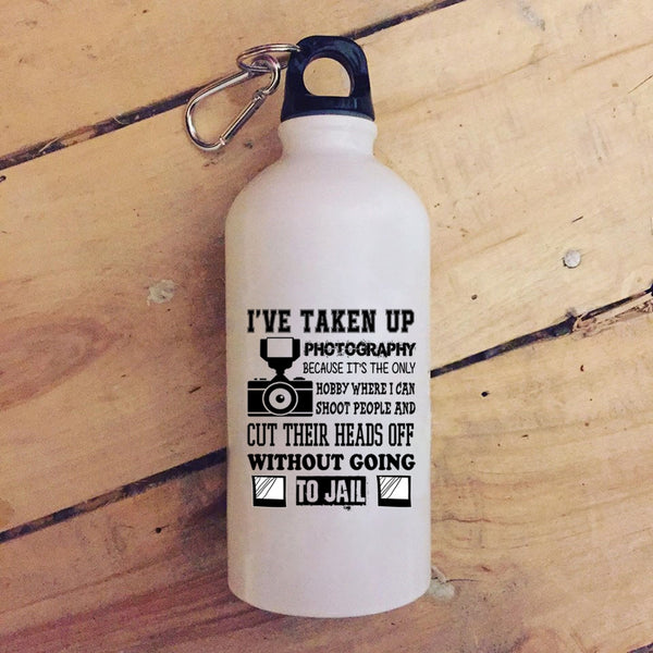 I've Taken Up Photography 20 oz Stainless Steel Bottle,Cool Photographer Outdoor Sports Water Bottle