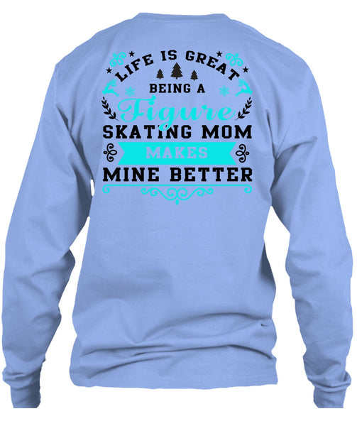 Being A Figure Skating Mom T Shirt, I Love Mom T Shirt