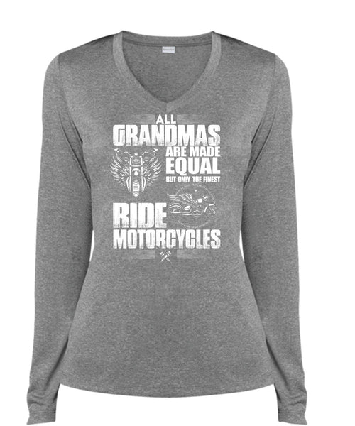 All Grandmas Are Made Equal T Shirt, Ride Motorcycles T Shirt, Cool Shirt (Ladies LS Heather V-Neck)