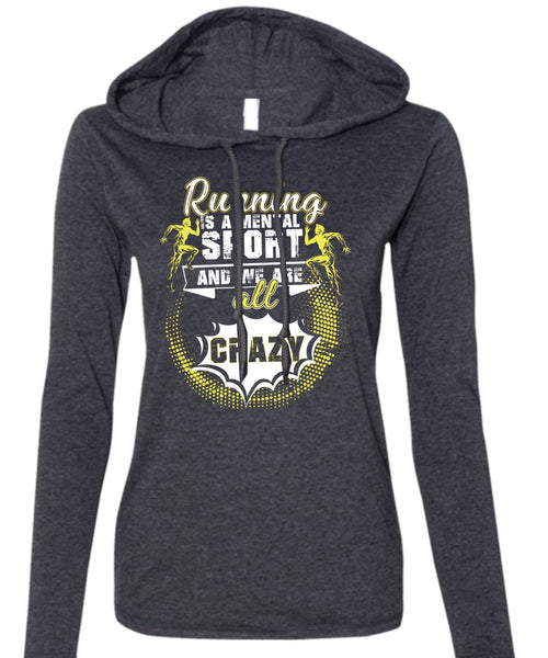 Running Is A Mental Sport T Shirt, I Love Running T Shirt (Anvil Ladies Ringspun Hooded)