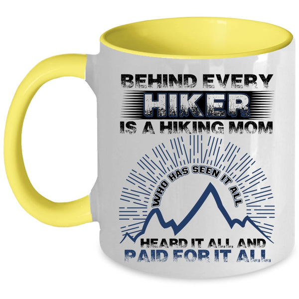 Awesome Hiking Mom Coffee Mug, Behind Every Hiker Is A Hiking Mom Accent Mug