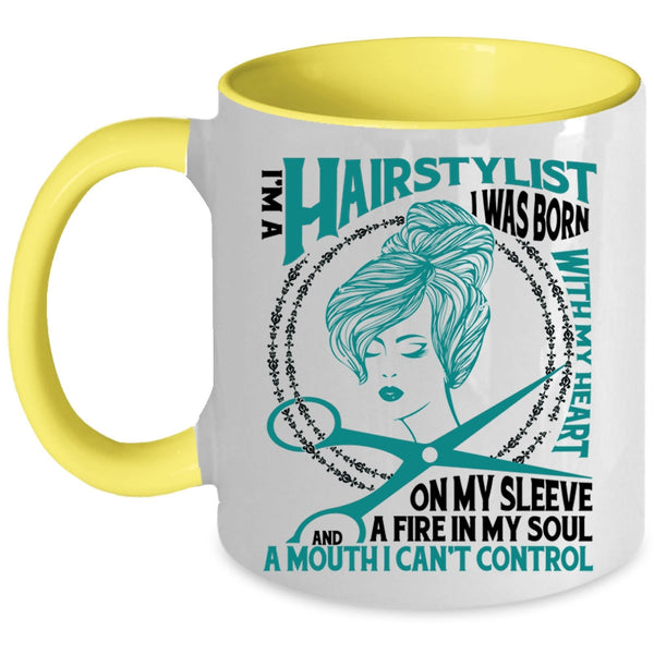 I Was Born With My Heart Coffee Mug, I Am A Hairstylist Accent Mug