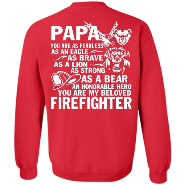 Being A Papa T Shirt, I Love Firefighter Sweatshirt