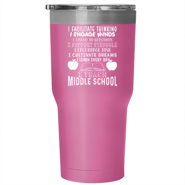 I Teach Middle School Tumbler 30 oz Stainless Steel, I Cultivate Dreams I Learn Every Day Travel Mug