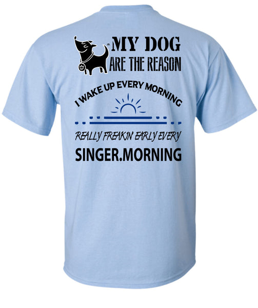 My Dog Are The Reason T Shirt, Loving T Shirt