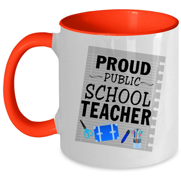Cool Gift For Teacher Coffee Mug, Proud Public School Teacher Accent Mug