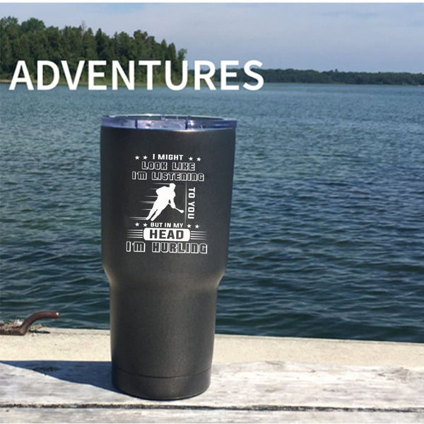 In My Head I'm Hurling Tumbler 30 oz Stainless Steel, I Love Hurling Travel Mug