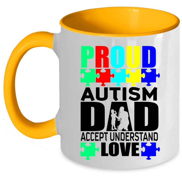 Cool Dad Coffee Mug, Proud Autism Dad Accept Understand Love Accent Mug