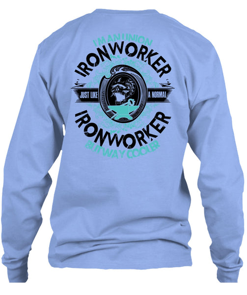 I'm An Union Ironworker T Shirt, I Love Ironworker T Shirt