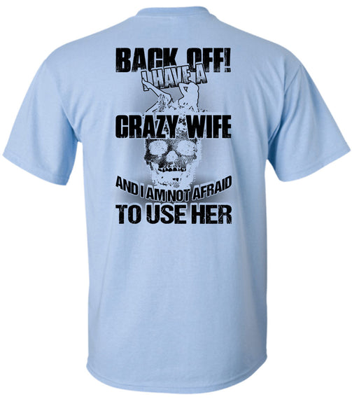 I Have A Crazy Wife T Shirt, I Love Wife T Shirt