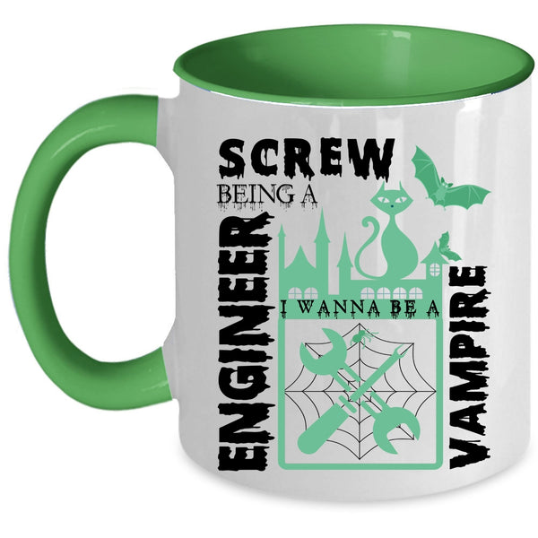 I Wanna Be A Vampire Coffee Mug, Being A Engineer Accent Mug