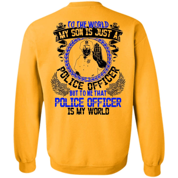 I Love Police T Shirt, Police Officer Is My World Sweatshirt