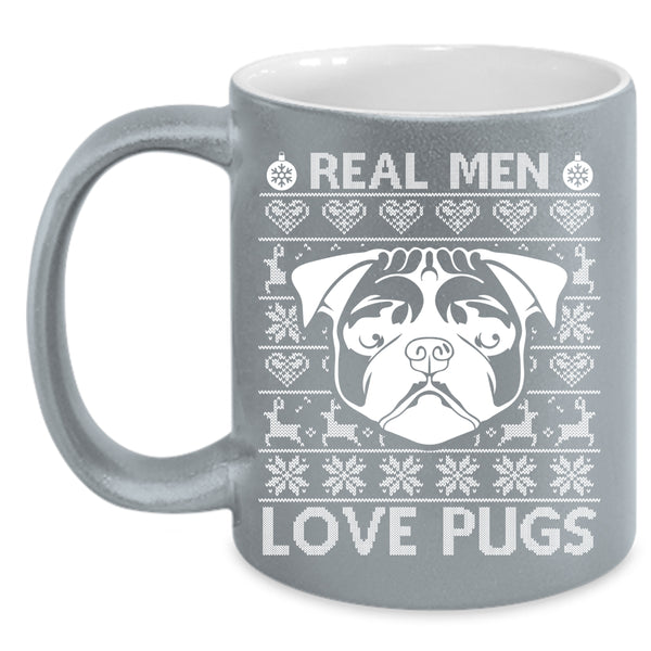 Real Men Love Pugs Coffee Mug, Christmas Gift For Dad Coffee Cup