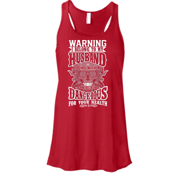 Warning I Belong To My Husband T Shirt, Mesing With Me Very dangerous T Shirt, Cool T Shirt