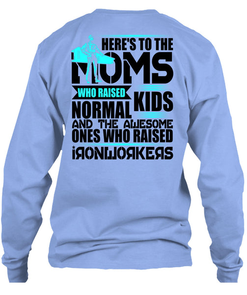 Who Raised Ironworkers T Shirt, I Love Ironworker T Shirt